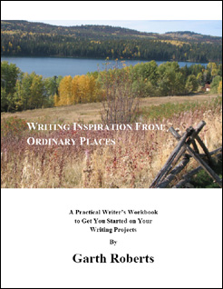 Writing Inspiration From Ordinary Places, by Garth Roberts-Book Cover- Complete this form to download Chapter One